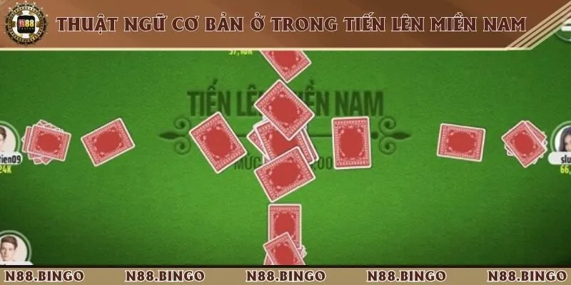 Thuật ngữ thường gặp trong quá trình đánh bài tiến lên